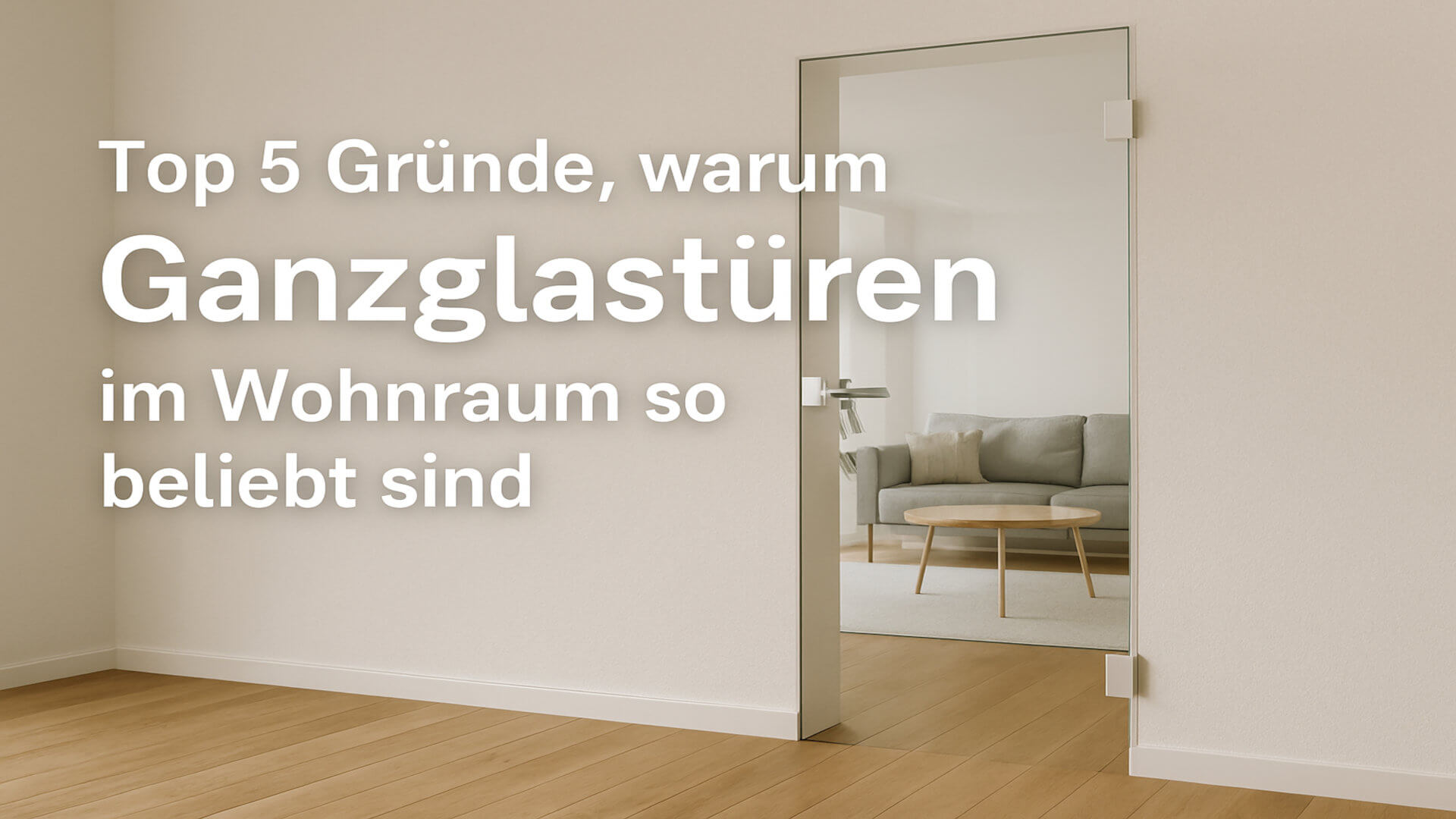 Warum Ganzglastüren beliebt sind
